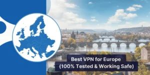 Best VPN for Europe Servers