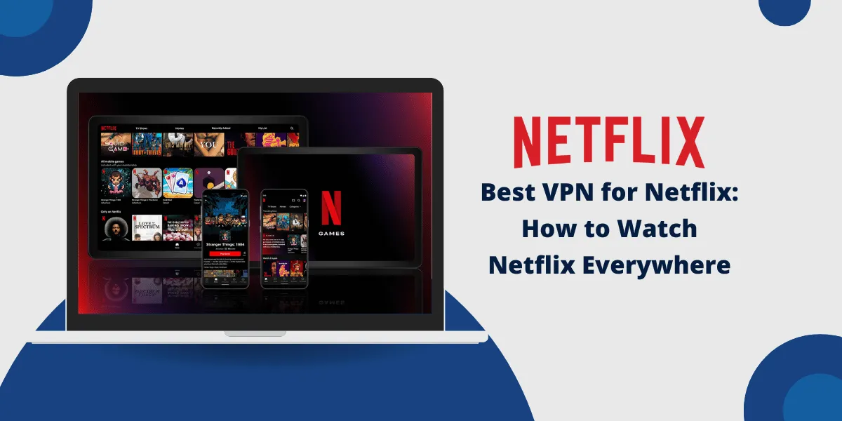 Best VPN for Netflix