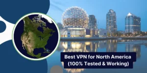Best VPN for North America Servers