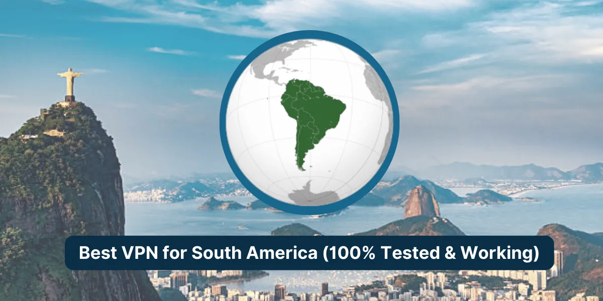 Best VPN for South America