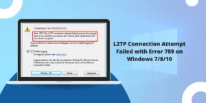 L2TP Connection Attempt Failed